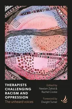 Therapists Challenging Racism and Oppression. The unheard voices, Paperback/***