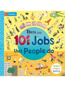 There Are 101 Jobs That People Do in This Book. A Search and Find Book for Children, Board book/Campbell Books