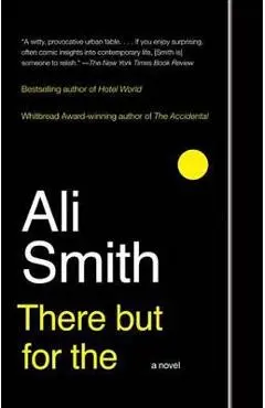 There But for the - Ali Smith