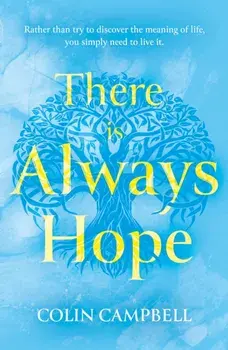 There Is Always Hope, Paperback/Colin Campbell
