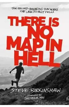 There is No Map in Hell