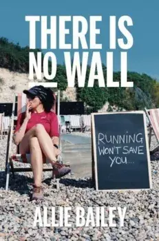 There is No Wall, Paperback/Allie Bailey