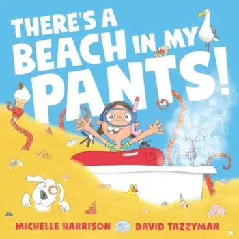 There's A Beach in My Pants!, Hardback/Michelle Harrison