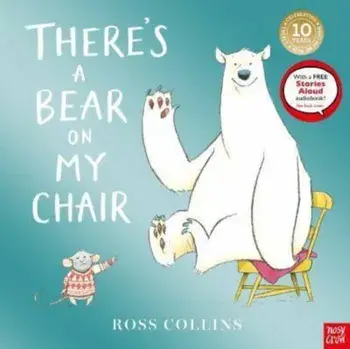 There's a Bear on My Chair. 10th Anniversary Edition, Paperback/Ross Collins