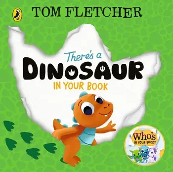 There's a Dinosaur in Your Book, Board book/Tom Fletcher