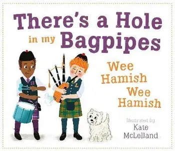 There's a Hole in my Bagpipes, Wee Hamish, Wee Hamish, Paperback/***
