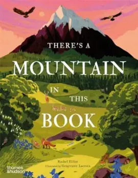 There's a Mountain in This Book, Hardback/Rachel Elliot