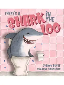 There's a Shark in the Loo, Hardback/Sharon Boyce