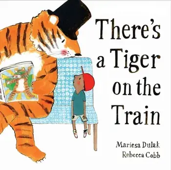 There's a Tiger on the Train. Main, Paperback/Mariesa Dulak
