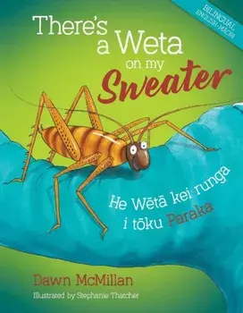 There's a Weta on my Sweater, Hardback/Dawn McMillan