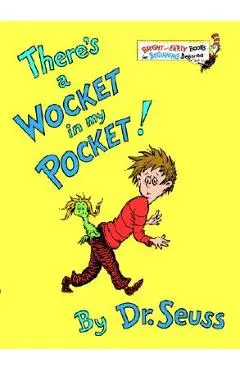 There's a Wocket in My Pocket! - Dr Seuss