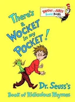 There's a Wocket in My Pocket!: Dr. Seuss's Book of Ridiculous Rhymes, Hardcover/Seuss