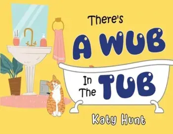There's A Wub In The Tub, Paperback/Katy Hunt