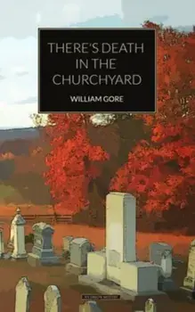 There's Death in the Churchyard, Paperback/William Gore