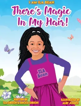 There's Magic In My Hair!, Hardcover/Ila Gibson