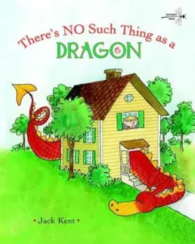There's No Such Thing as a Dragon, Paperback/Jack Kent