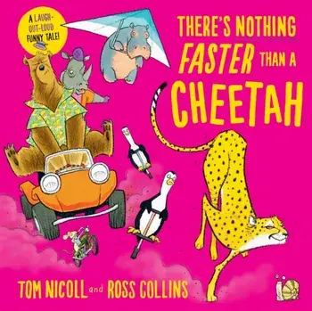 There's Nothing Faster Than a Cheetah, Paperback/Tom Nicoll