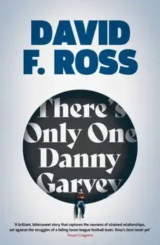 There's Only One Danny Garvey, Paperback/David F. Ross