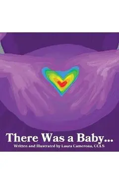 There was a Baby... - Laura J. Camerona