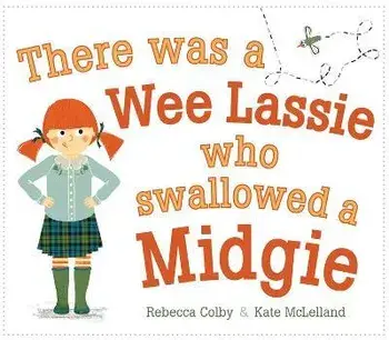 There Was a Wee Lassie Who Swallowed a Midgie. 2 Revised edition, Paperback/Rebecca Colby