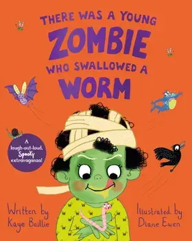 There Was a Young Zombie Who Swallowed a Worm, Paperback/Kaye Baillie