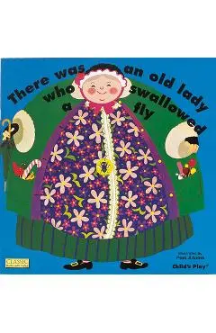 There Was an Old Lady Who Swallowed a Fly - Pam Adams