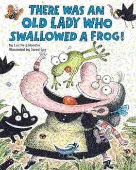 There Was an Old Lady Who Swallowed a Frog!, Paperback/Lucille Colandro