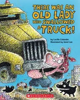 There Was an Old Lady Who Swallowed a Truck, Paperback/Lucille Colandro