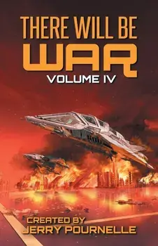 There Will Be War Volume IV, Paperback/Jerry Pournelle