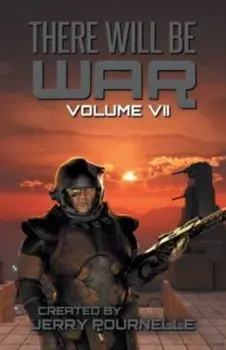 There Will Be War Volume VII, Paperback/Jerry Pournelle