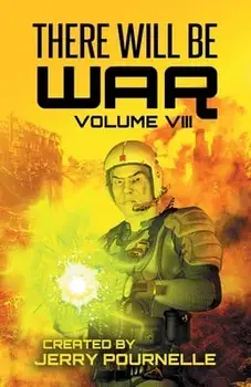 There Will Be War Volume VIII, Paperback/Jerry Pournelle