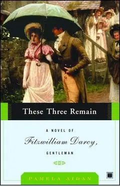 These Three Remain - Pamela Aidan