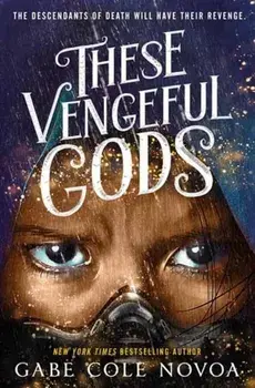 These Vengeful Gods, Hardback/Gabe Cole Novoa
