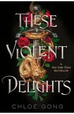 These Violent Delights - Chloe Gong