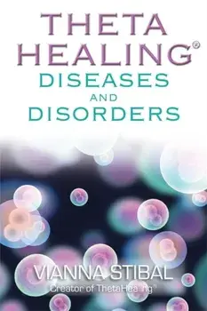 ThetaHealing (R) Diseases and Disorders, Paperback/Vianna Stibal