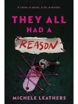 They All Had a Reason. The First in a Riveting Young Adult Thriller Series (They All Had a Reason Book 1), Paperback/Michele Leathers