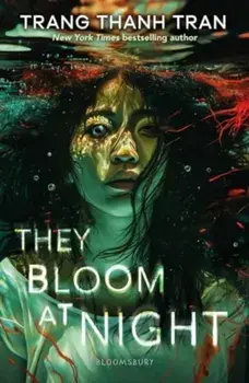 They Bloom at Night, Paperback/Trang Thanh Tran