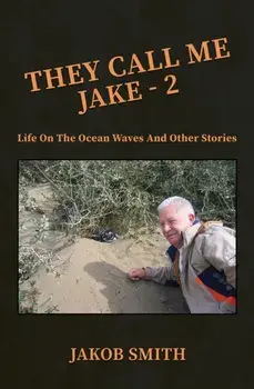 They Call Me Jake – 2. Life on the Ocean Waves and Other Stories, Paperback/Jakob Smith