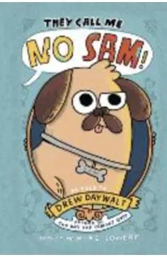 They Call Me No Sam! - Drew Daywalt