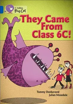 They came from Class 6C. Band 16/Sapphire, Paperback/Tommy Donbavand