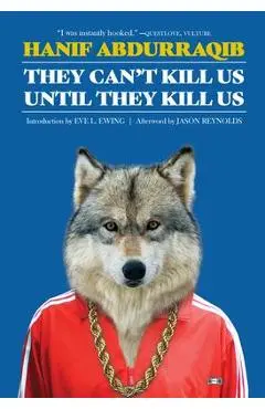 They Can't Kill Us Until They Kill Us: Expanded Edition - Hanif Abdurraqib