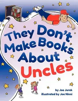 They Don't Make Books about Uncles, Paperback/Joe Jurek