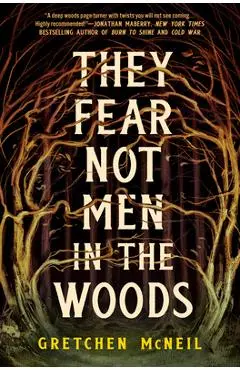 They Fear Not Men in the Woods - Gretchen Mcneil
