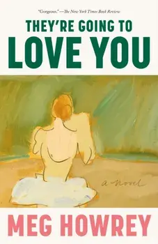 They're Going to Love You, Paperback/Meg Howrey