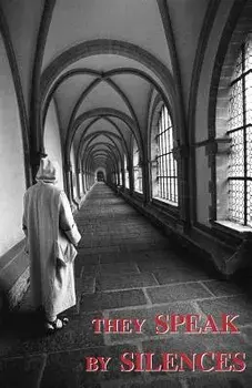 They Speak by Silences, Paperback/A. Carthusian