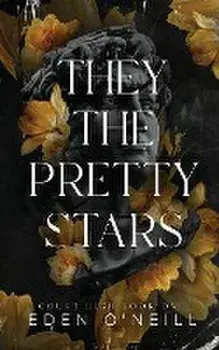 They the Pretty Stars: Alternative Cover Edition, Paperback/Eden O'Neill