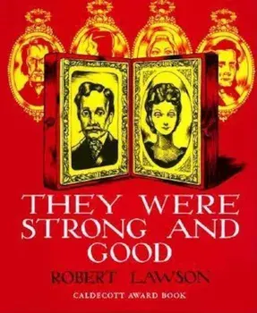 They Were Strong and Good, Hardcover/Robert Lawson