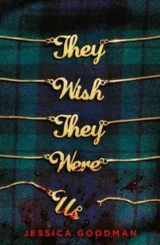 They Wish They Were Us, Paperback/Jessica Goodman