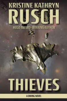 Thieves: A Diving Novel, Paperback/Kristine Kathryn Rusch
