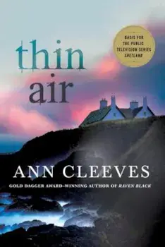 Thin Air: A Shetland Mystery, Paperback/Ann Cleeves